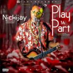 MUSIC: Nicki Jay – Play My Part