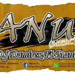 MUSIC: DJ Damirex Ft Manie – Anu (Mercy)