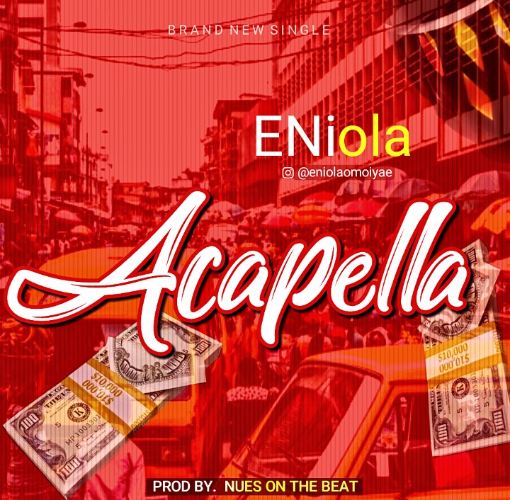 MUSIC Eniola Acapella