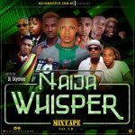 MIXTAPE: Naijawhisper Mixtape Vol 1.0 – DJ Skyeno