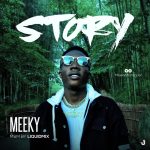 MUSIC: Meeky — Story (Prod by Liquidmix)