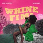 MUSIC: 1da Banton ft. Kranium – Whine Fi Mi