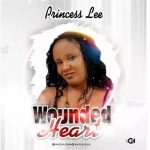 MUSIC: Princess Lee – Wounded Heart