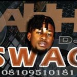 MIXTAPE: AhhDj Swag – Music As Oxygen