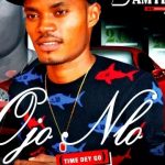 MUSIC: Damyluxzee – Ojo Nlo (Time Dey Go) Mixed by Johnbosco |@Damyluxzeee