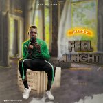 Mizzy – Feel Alright