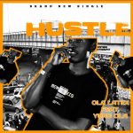 MUSIC: Ola Latex Ft Yung Ola – Hustle