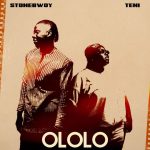 MUSIC: Stonebwoy ft. Teni – Ololo