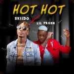 MUSIC: Skiido ft. Lil Frosh – Hot Hot