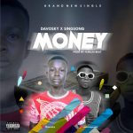 MUSIC: Davosky Ft Singsong – Money