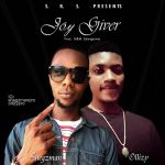 MUSIC: ShegzMan X Ollizy – Joy Giver