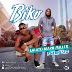 MUSIC: Lalato Mark Miller Ft Ernesto – Biko