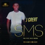 MUSIC: J Great – SMS (Sold My Soul)