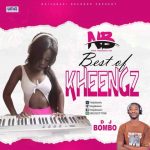 MIXTAPE: Naijabasic – Best Of Kheengz [Hosted by Dj Balling & M&M by Dj Bombo]