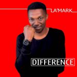 MUSIC: La’mark – Difference