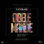 MUSIC: Yatokaze – Obele Mande