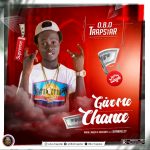 MUSIC: O.B.O. Trapstar – Give Me Chance