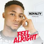 MUSIC: Flex Royalty – Feel Alright