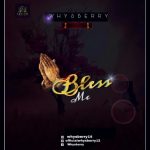 MUSIC: Whysberry – Bless Me