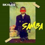 MUSIC: Skales – Samba