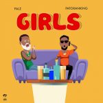 MUSIC: Falz ft. Patoranking – Girls