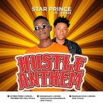 MUSIC: Star Prince ft. Jimkid – Hustle Anthem