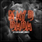 MUSIC: May D – DADA