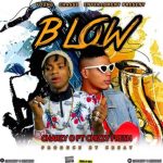 Charzy O – Blow (Feat. Chizzy Fresh)