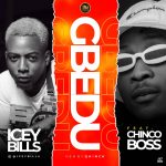 MUSIC: Icey Bills Ft Chinco Boss – Gbedu