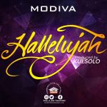 MUSIC: Modiva – Halleluyah