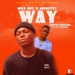 MUSIC: Milky Boy Ft Abidexzy – Way