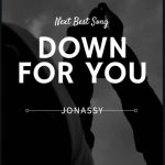 MUSIC: JOnassy – Down For You