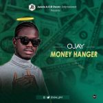 MUSIC: Ojay – Money Hanger