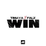 MUSIC: Timaya ft. Falz – WIN