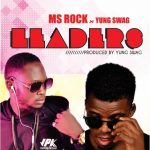 MUSIC: MS Rock – Leaders Ft. YungSwag