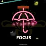 DMW Presents: Ayanfe – Focus