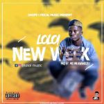 MUSIC: Loloi – New Week (Pro. By Mix Mr Awandzey)