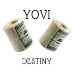 MUSIC: Yovi – Destiny