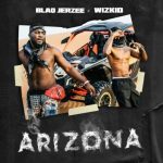 MUSIC: Wizkid & Blaq Jerzee – Arizona