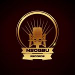 Golden Nsogbu Biography & All You Need To Know About The CEO Nsogbu Records