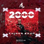 MUSIC: Chinko Ekun – 2000 & Retaliate