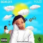 MUSIC: Picazo – Beholder