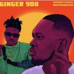 MUSIC: Ajebutter22 – Ginger You Ft. Mayorkun