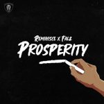 MUSIC: Reminisce – Prosperity Ft. Falz