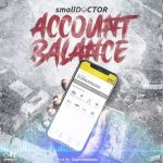 MUSIC: Small Doctor – Account Balance