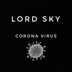 MUSIC: Lord Sky – Corona Virus (Everybody Sanitize)