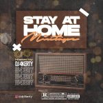 MIXTAPE: DJ 4Kerty – Stay At Home