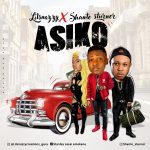 MUSIC: Lil Snazzy Ft Shante Sturner – Asiko