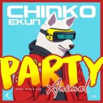 MUSIC: Chinko Ekun – Party Animal