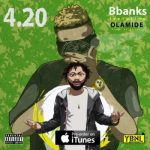 MUSIC: BBanks Ft. Olamide – 420